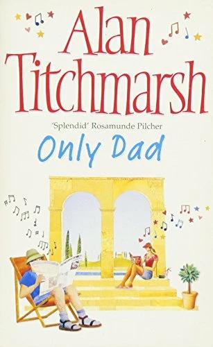 Produktbild Only Dad (Englisch, Alan Titchmarsh, 2004)