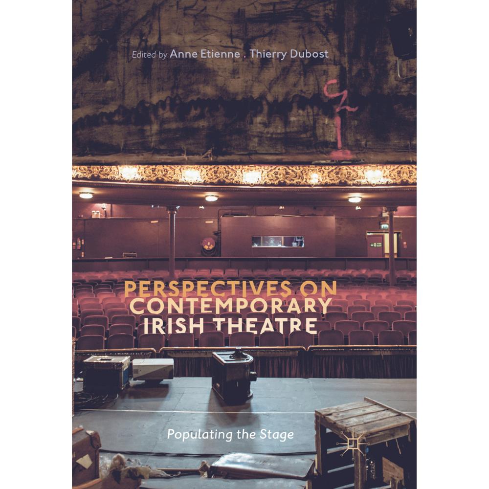 Perspectives on Contemporary Irish Theatre, Fachbücher von Thierry Dubost, Anne Etienne