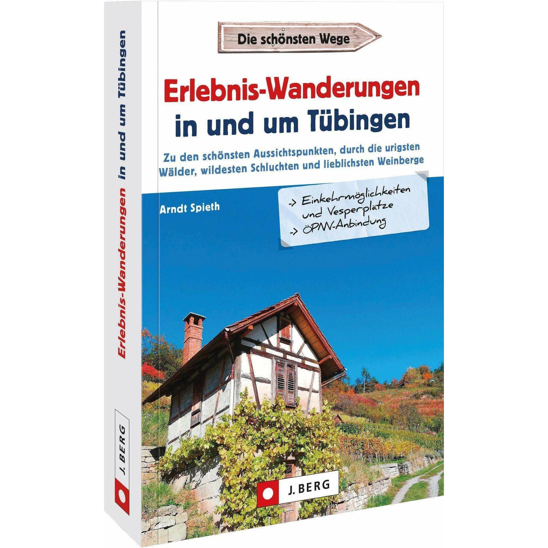Erlebnis-Wanderungen in und um Tübingen, Ratgeber von Arndt Spieth