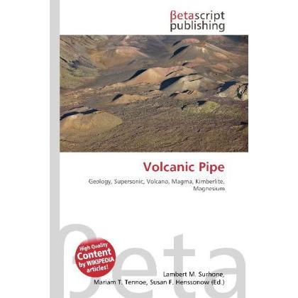 Volcanic Pipe, Fachbücher von Lambert M. Surhone, Miriam T. Timpledon, Susan F. Marseken