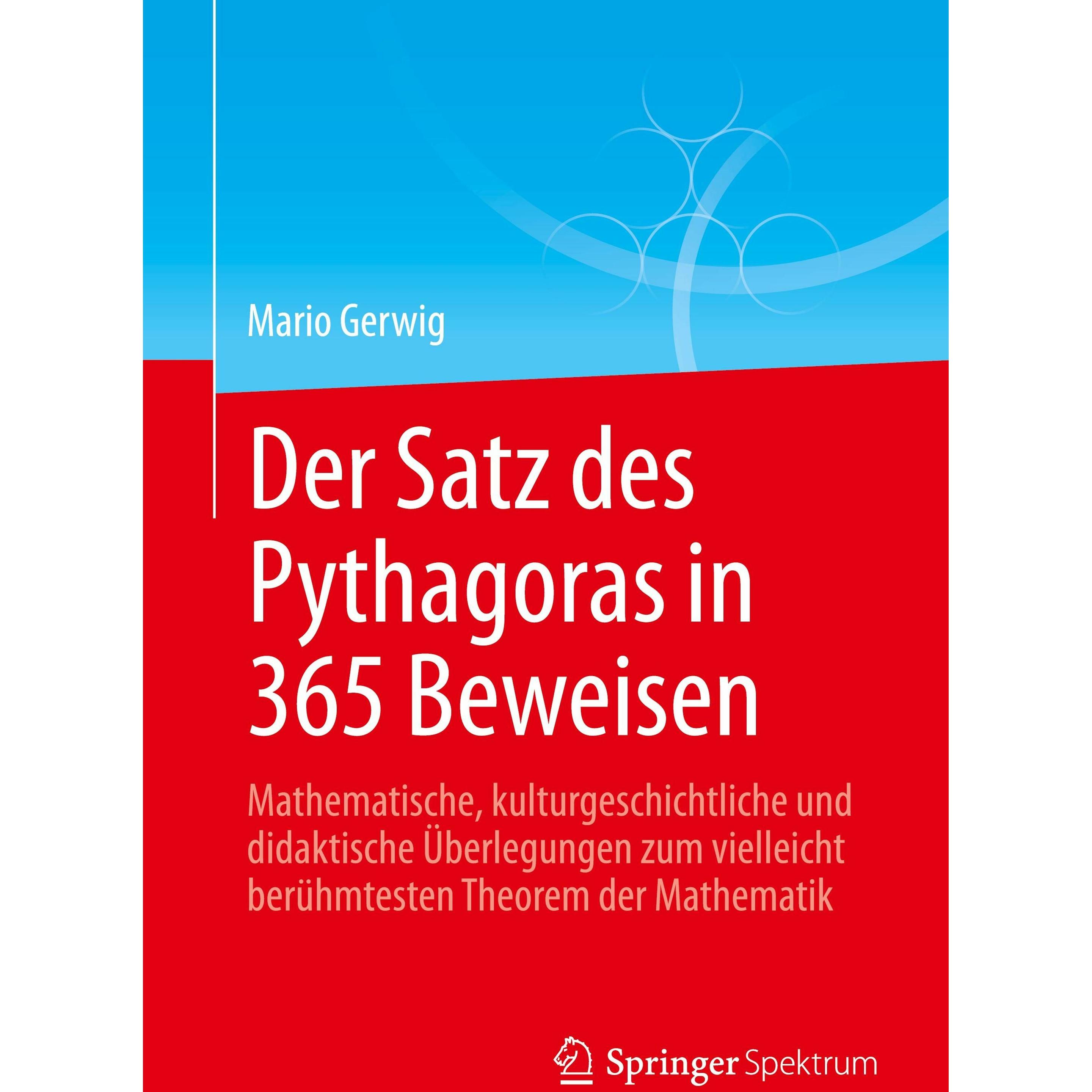 Der Satz des Pythagoras in 365 Beweisen, Fachbücher von Mario Gerwig