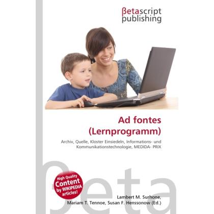 Ad fontes (Lernprogramm), Schulbücher von Susan F. Marseken, Lambert M. Surhone, Miriam T. Timpledon