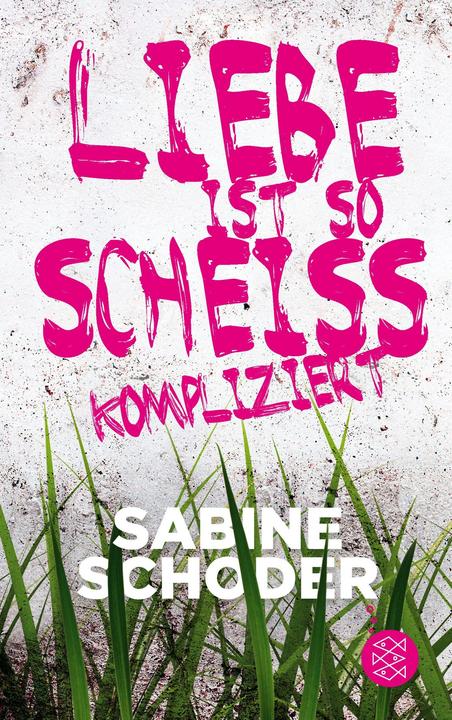 Produktbild Liebe ist so scheisskompliziert (Sabine Schoder, Deutsch)