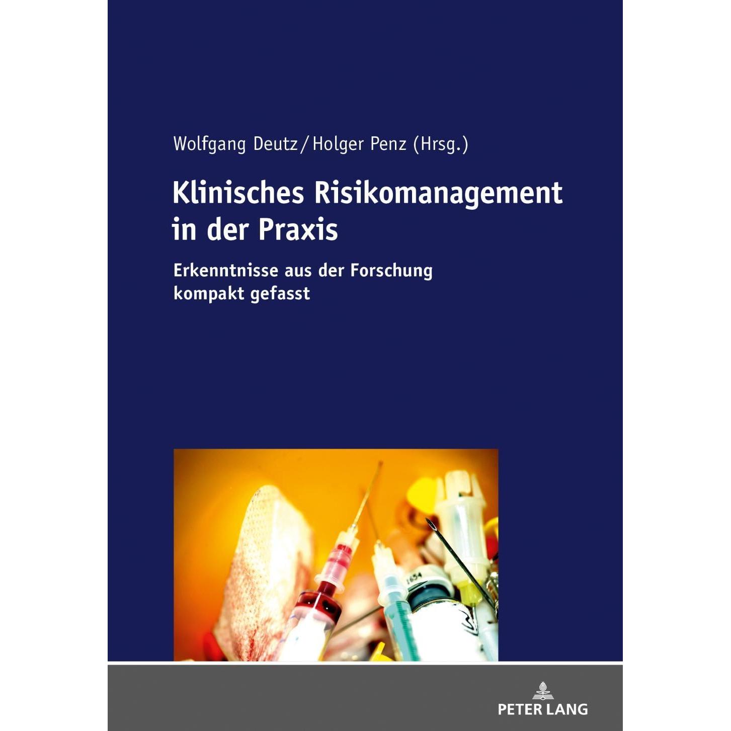 Klinisches Risikomanagement in der Praxis, Fachbücher von Wolfgang, Holger Deutz, Penz