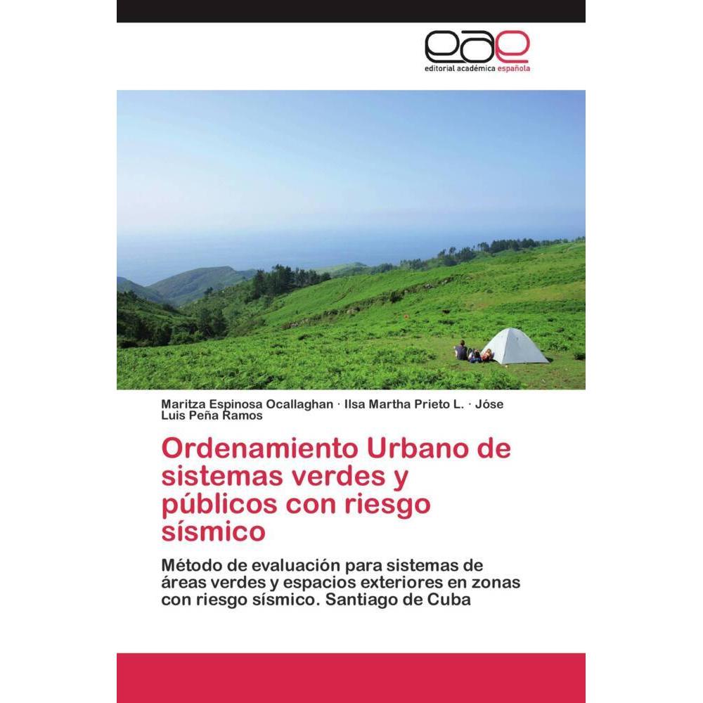 Ordenamiento Urbano de sistemas verdes y públicos con riesgo sísmico, Fachbücher