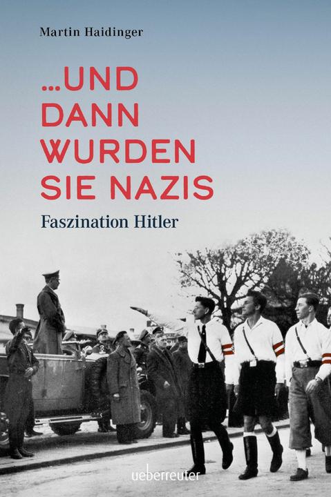 Actual product image und dann wurden sie Nazis (German, Martin Haidinger, 2025)