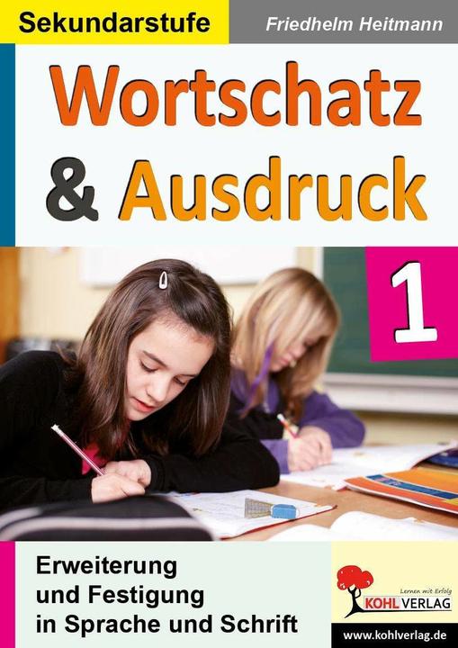 Produktbild Wortschatz & Ausdruck Erweiterung & Festigung in Sprache und Schrift (Deutsch, Friedhelm Heitmann, 2011)