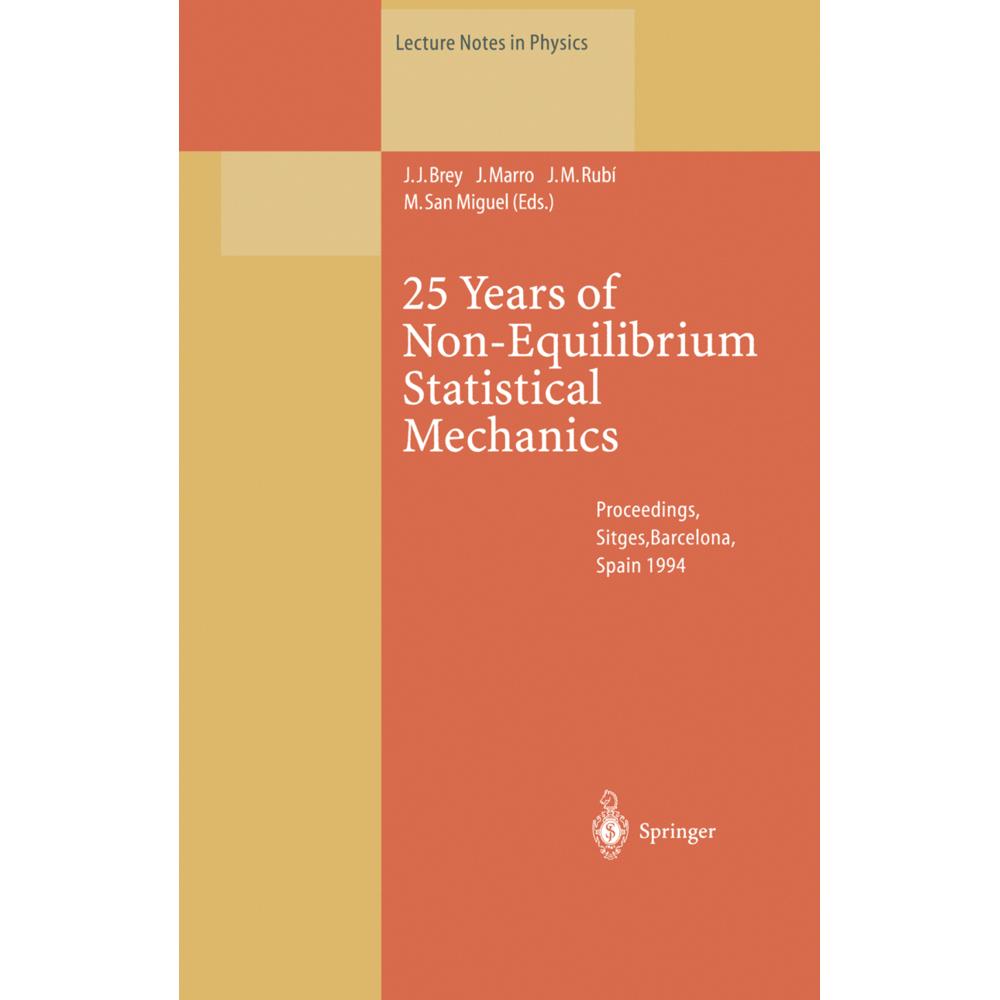 25 Years of Non-Equilibrium Statistical Mechanics, Fachbücher von J. M. Rubi, J. Marro, M. SanMiguel, J. J. Brey
