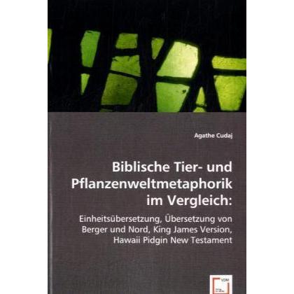 Biblische Tier- und Pflanzenweltmetaphorik im Vergleich:, Fachbücher von Agathe Cudaj