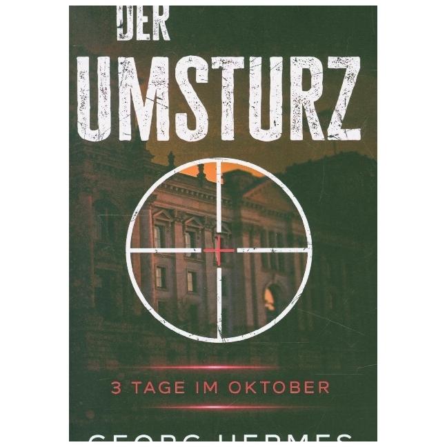 Der Umsturz, Belletristik von Georg Hermes