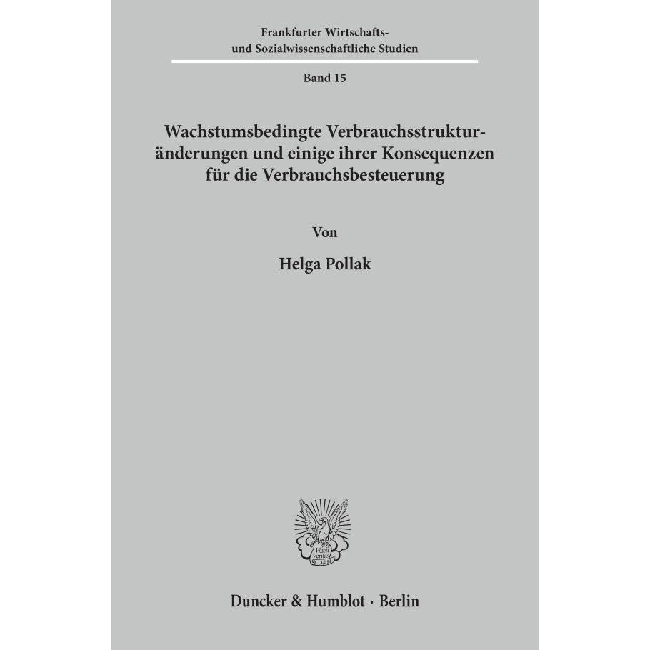 Wachstumsbedingte Verbrauchsstrukturänderungen und einige ihrer Konsequenzen für die Verbrauchsbeste, Fachbücher von Hel...