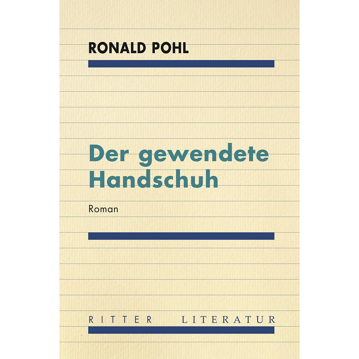 Der gewendete Handschuh, Belletristik von Ronald Pohl