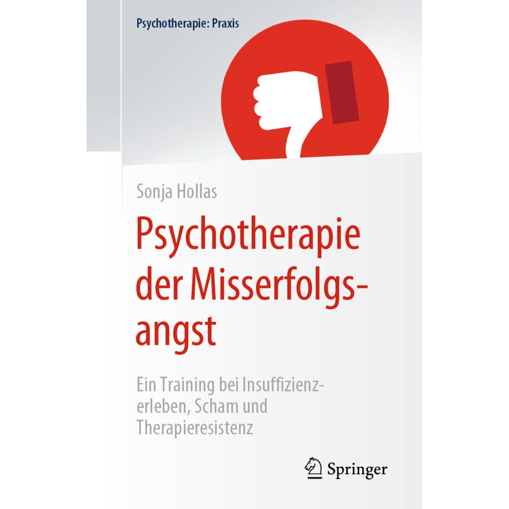 Psychotherapie der Misserfolgsangst, Fachbücher von Sonja Hollas