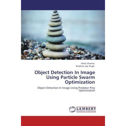 Object Detection In Image Using Particle Swarm Optimization, Fachbücher von Ankit Sharma, Nirbhow Jap Singh
