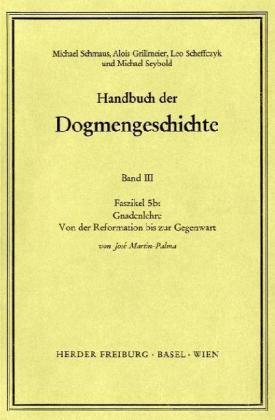 Produktbild Fortsetzungswerk. Handbuch der Dogmengeschichte.: Gnadenlehre (José Martin-Palma, 1980)