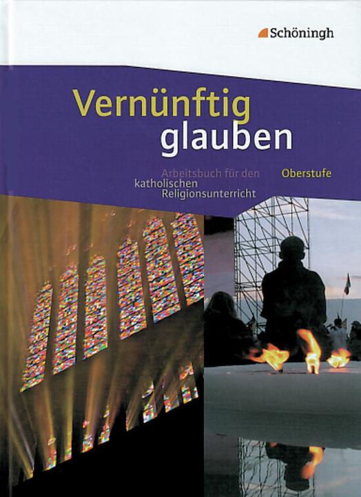 Produktbild Vernünftig glauben (Deutsch, Clauß Peter Sajak, Günter Nagel, Isabel Meckel, Michaela Montag, Reinhard Kratz, Thomas Menges, Wolfgang Michalke-Leicht, 2011)