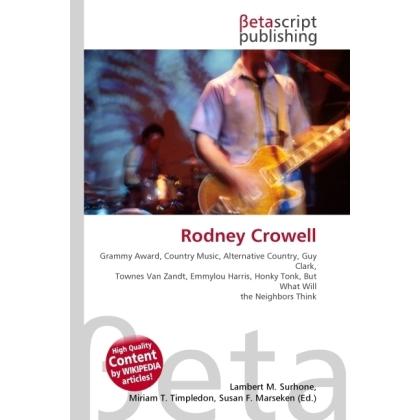 Rodney Crowell, Fachbücher von Miriam T. Timpledon, Lambert M. Surhone, Susan F. Marseken