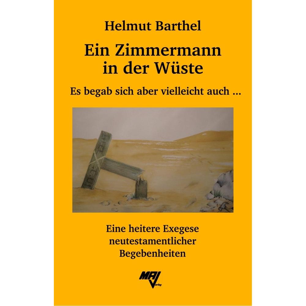 Ma-Verlag Helmut Barthel Ein Zimmermann in der Wüste (Helmut Barthel, Deutsch), Sonstige Literatur