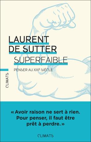 Superfaible : penser au XXIe siècle (Français, Sutter Laurent de, 2023)