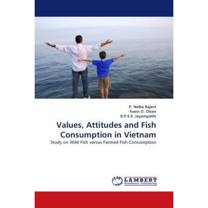 Values, Attitudes and Fish Consumption in Vietnam, Fachbücher von P. Nelka Rajani, R. P. S. S. Jayampathi, Svein O. Olse...