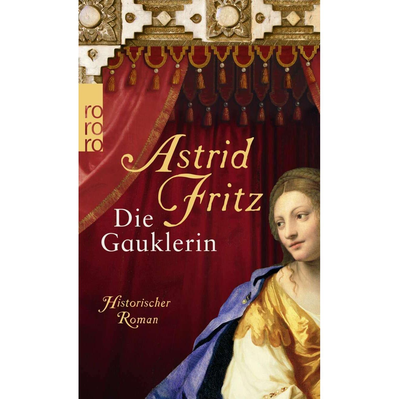 Die Gauklerin, Belletristik von Astrid Fritz