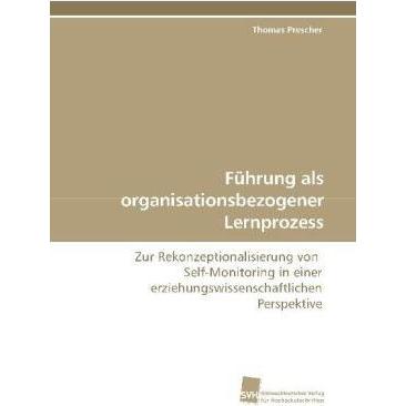 Führung als organisationsbezogener Lernprozess, Fachbücher von Thomas Prescher