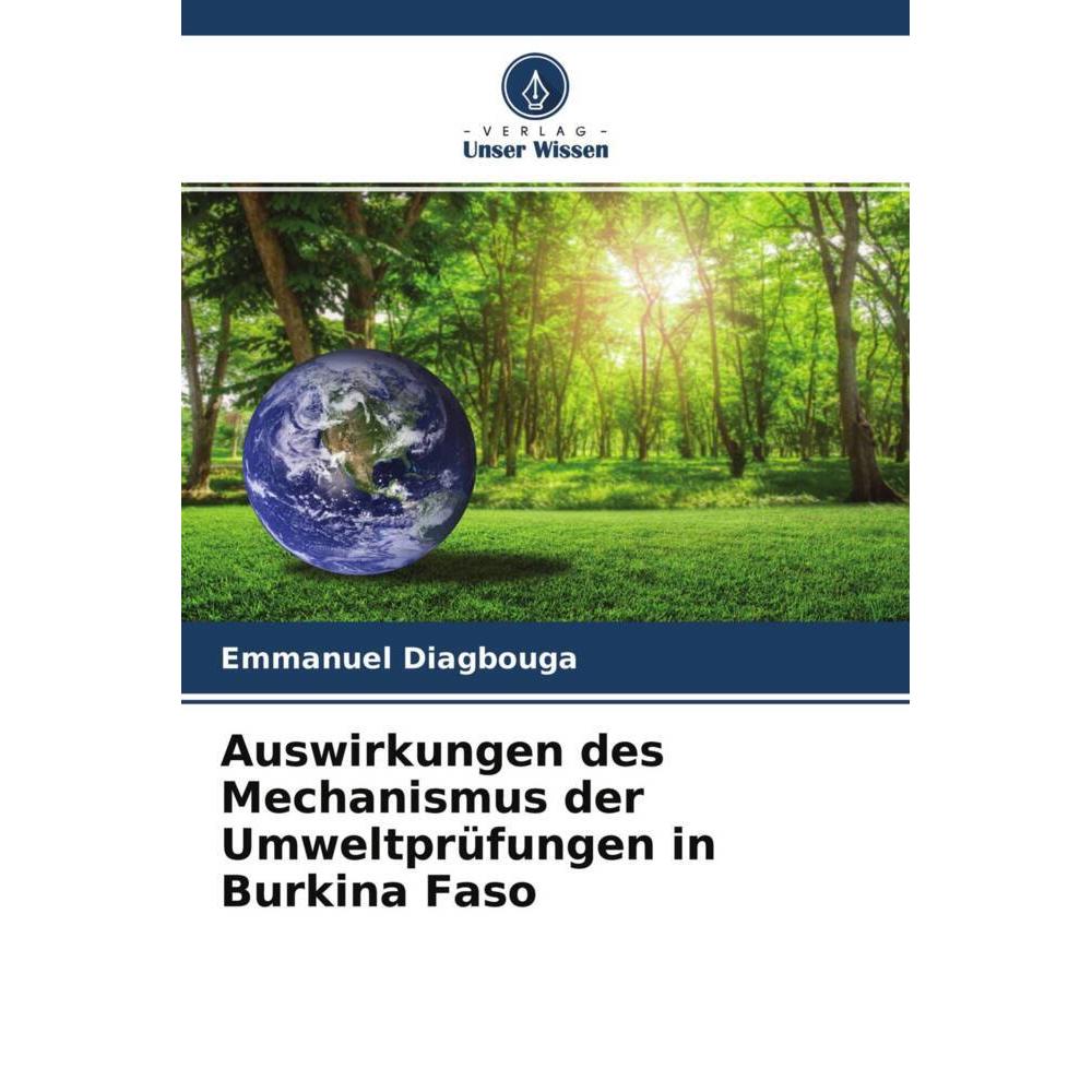 Auswirkungen des Mechanismus der Umweltprüfungen in Burkina Faso, Fachbücher von Emmanuel Diagbouga