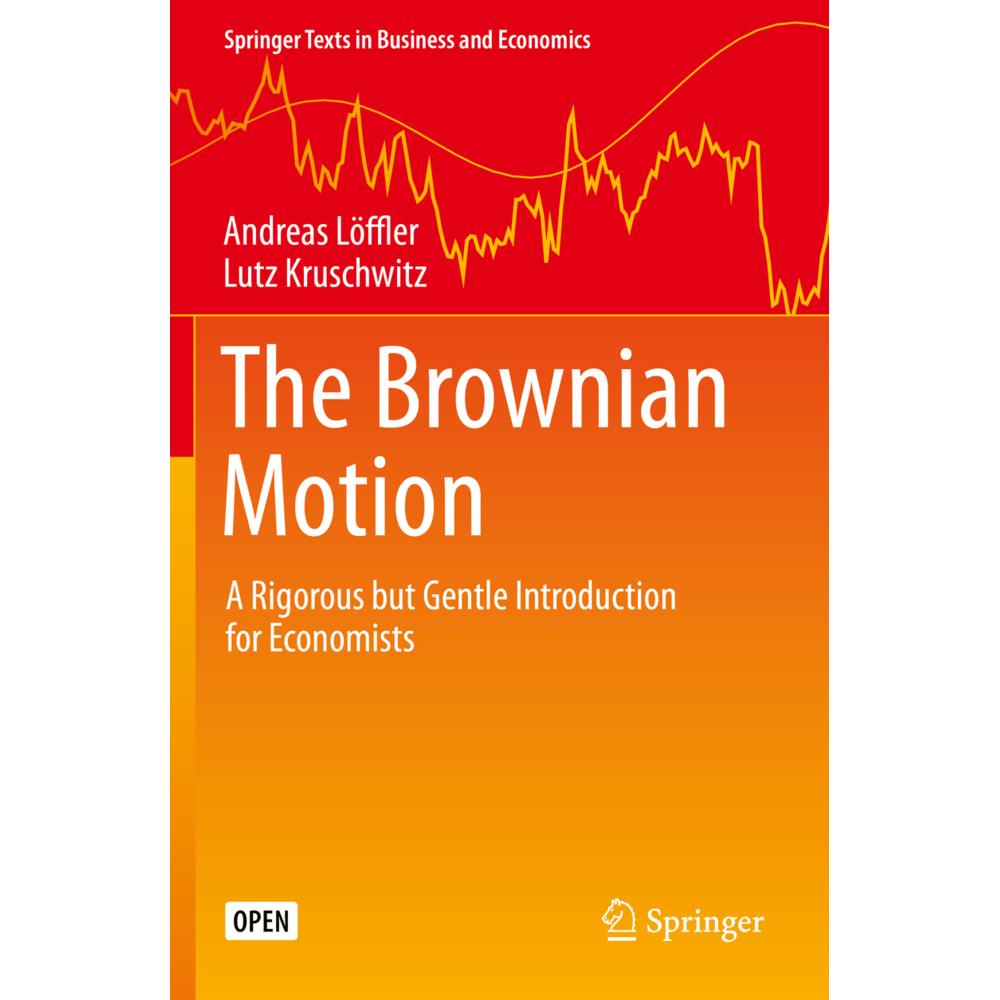 The Brownian Motion, Fachbücher von Lutz Kruschwitz, Andreas Löffler