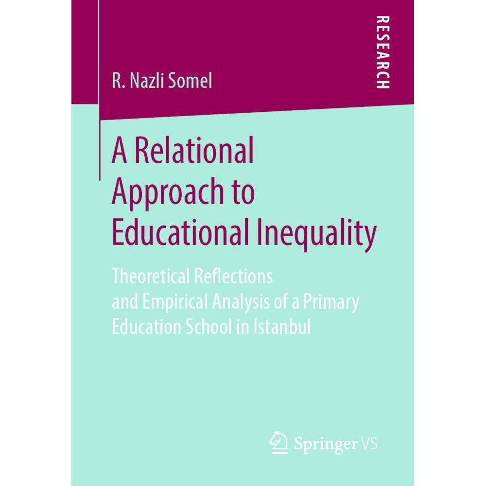 A Relational Approach to Educational Inequality, Fachbücher von R. Nazli Somel