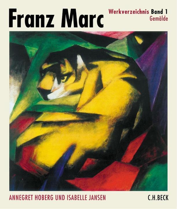 Produktbild Franz Marc Werkverzeichnis (Band 1): Gemälde (Deutsch, Franz Marc, 2003)