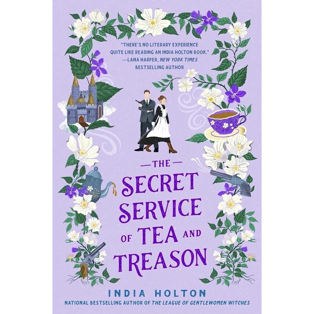The Secret Service of Tea and Treason, Belletristik von India Holton