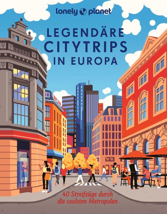 Image du produit Legendäre Citytrips in Europa (Allemand, Caroline Michel, Dennis Grabowsky, Eva Biringer, Gudrun Raether-Klünker, Matthias Eickhoff, 2024)