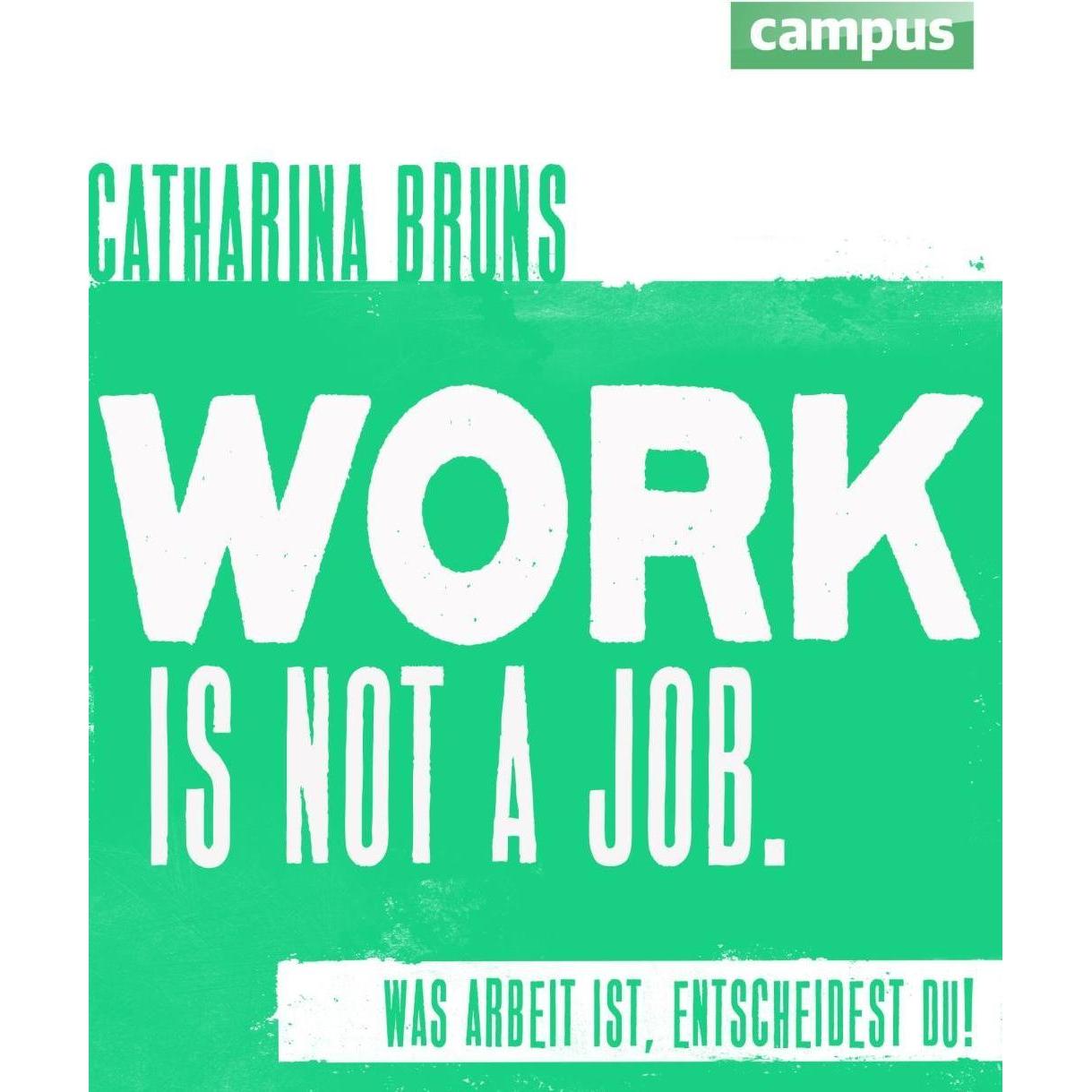 work is not a job (pinke Ausgabe), Ratgeber von Catharina Bruns
