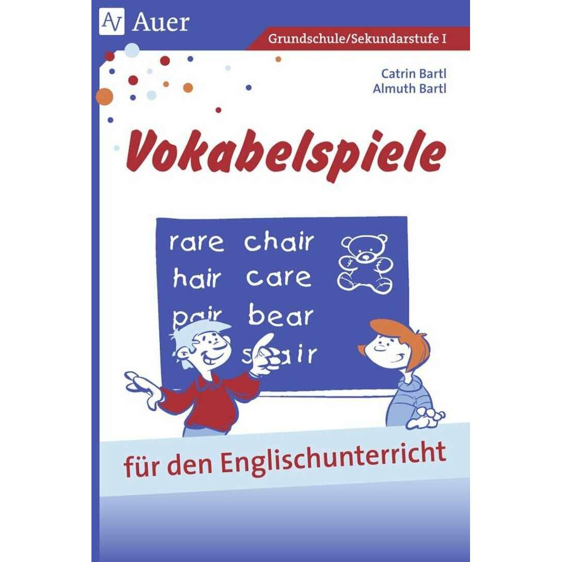 Vokabelspiele für den Englischunterricht in der Grund- und Hauptschule, Schulbücher von Almuth Bartl