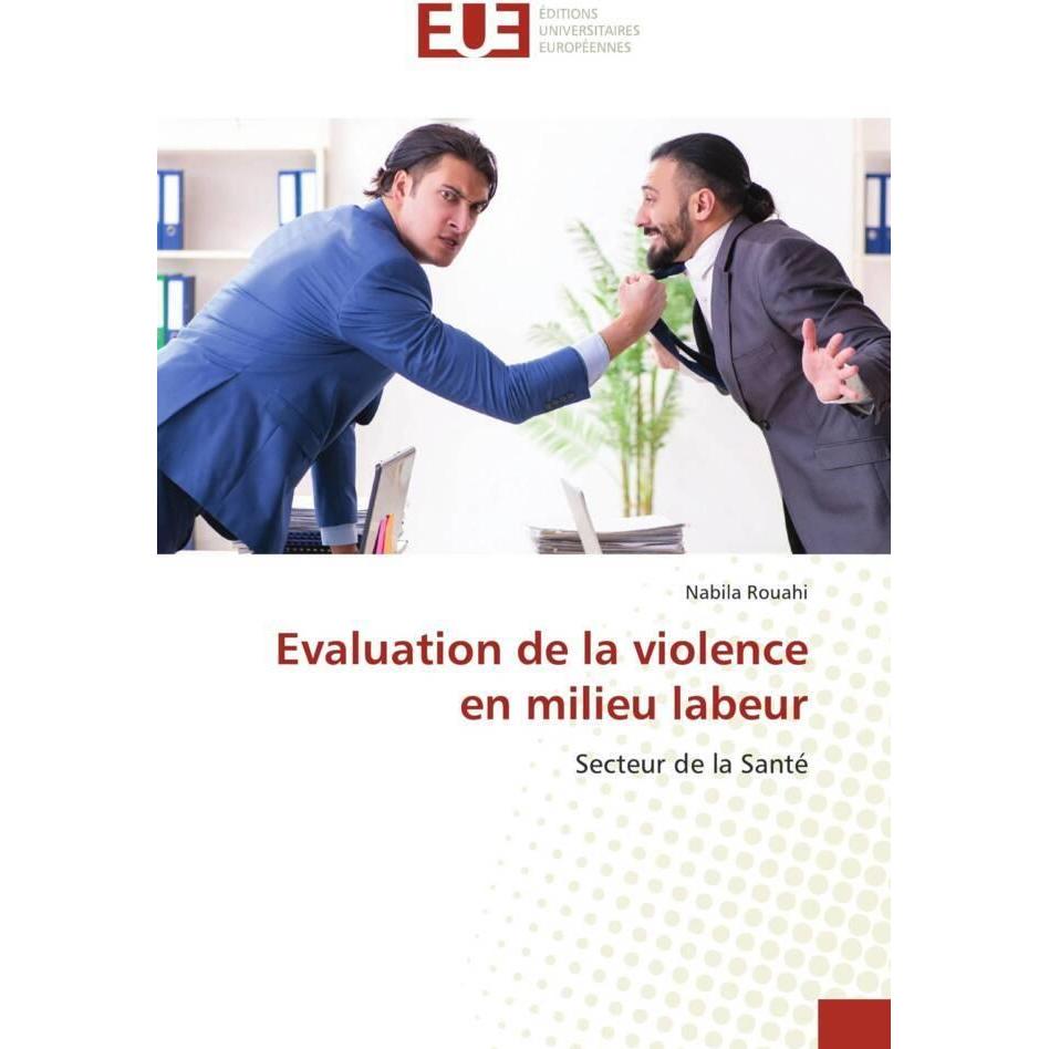 Evaluation de la violence en milieu labeur, Fachbücher von Nabila Rouahi