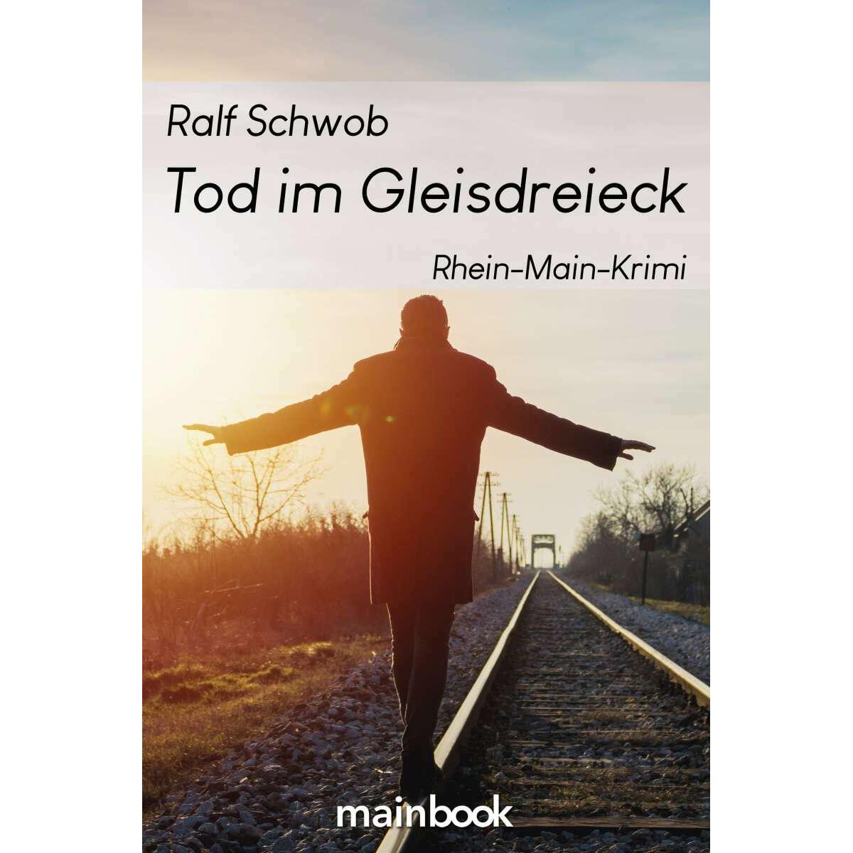 Tod im Gleisdreieck, Belletristik von Ralf Schwob