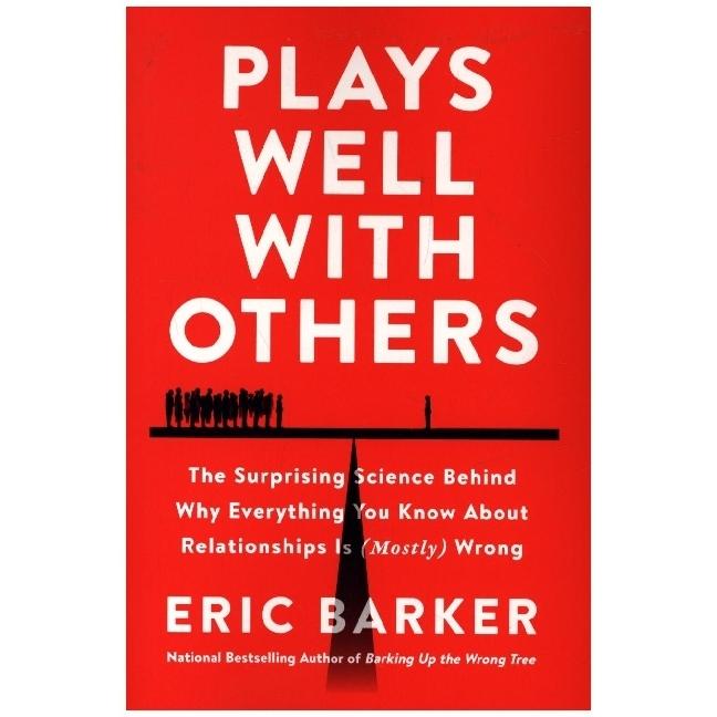 Thumbnail - Plays Well with Others, Sachbücher von Eric Barker