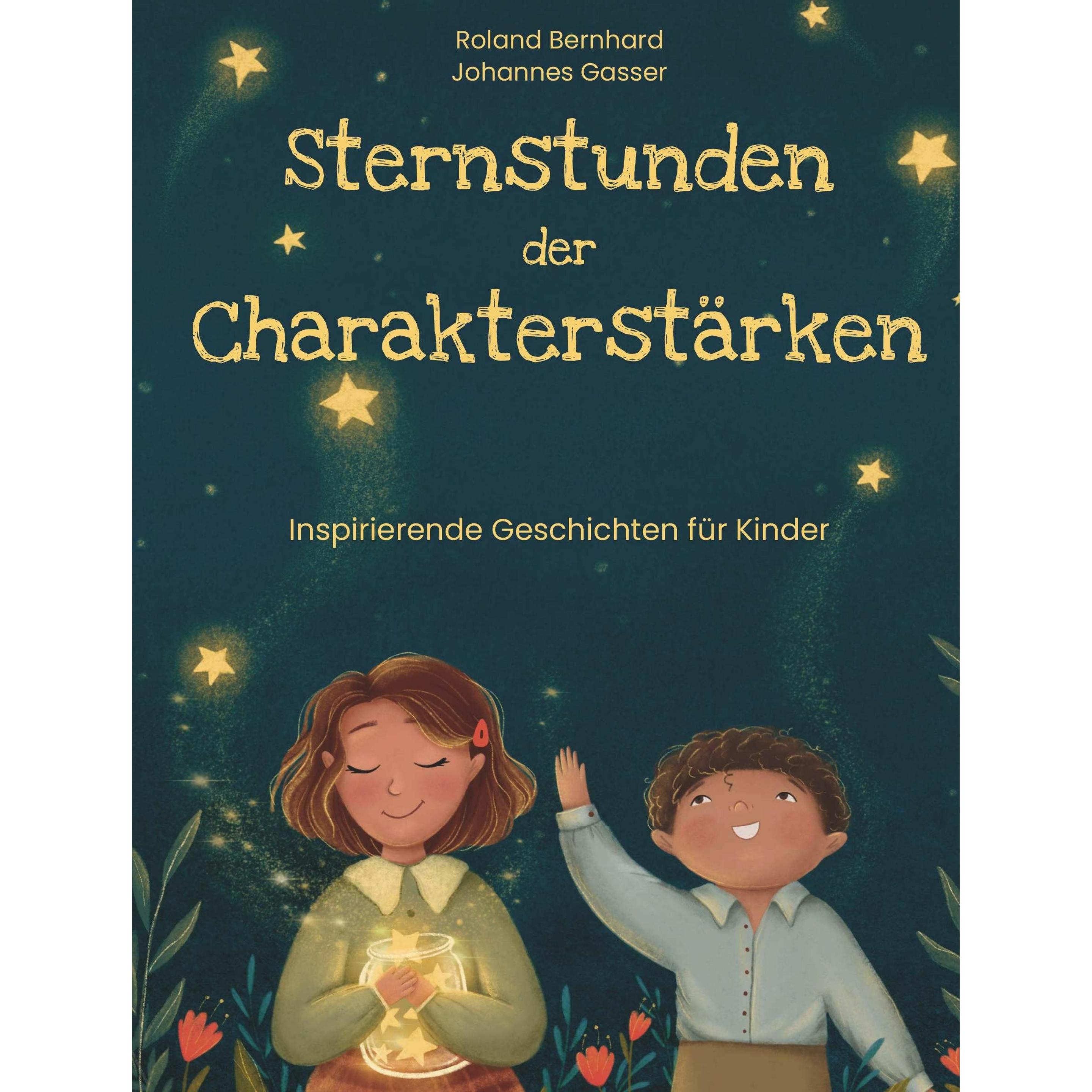 Sternstunden der Charakterstärken, Kinderbücher von Roland Bernhard, Johannes Gasser