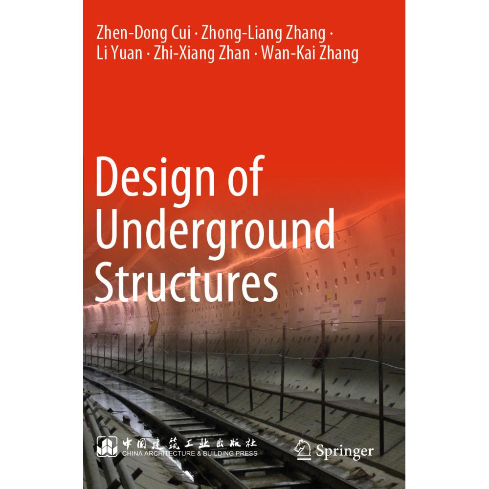 Design of Underground Structures, Fachbücher von Zhong-Liang Zhang, Zhi-Xiang Zhan, Zhen-Dong Cui, Wan-Kai Zhang, Li Yua...
