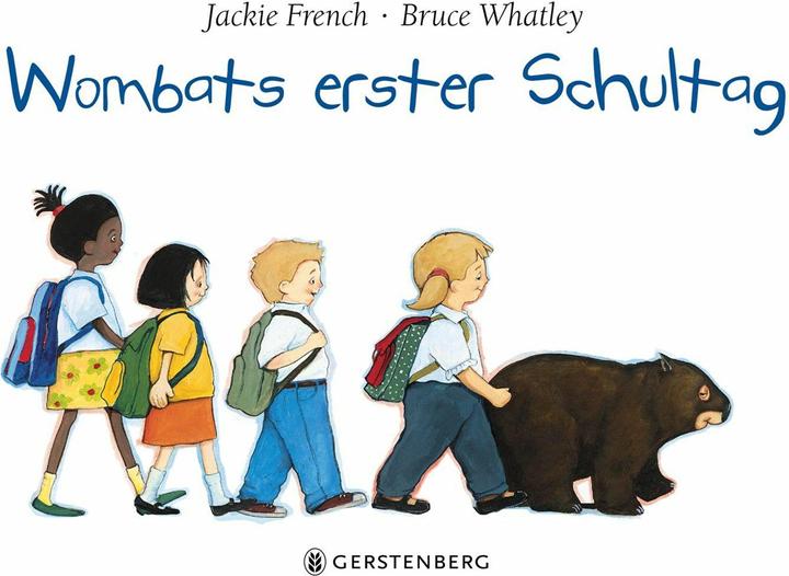 Produktbild Wombats erster Schultag (Deutsch, Bruce Whatley, Jackie French, Leena Flegler, 2015)