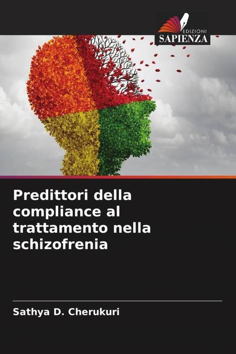 Predittori della compliance al trattamento nella schizofrenia (Sathya D. Cherukuri, 2024)