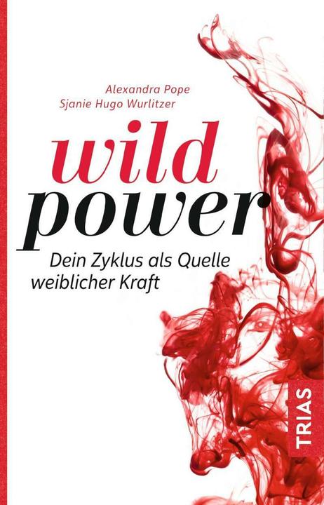 Wild Power (Deutsch, Alexandra Pope, Imke Brodersen, Sjanie Hugo Wurlitzer, 2019)