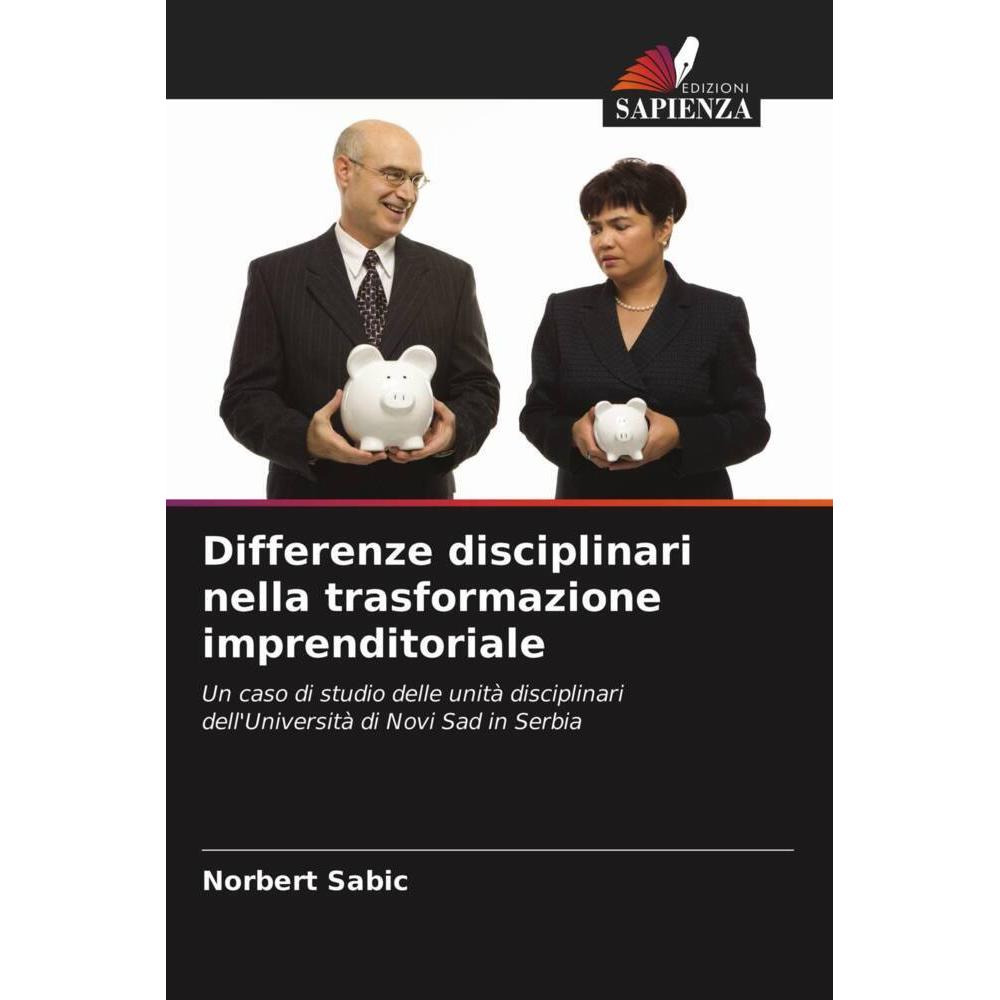 Differenze disciplinari nella trasformazione imprenditoriale, Fachbücher von Norbert Sabic