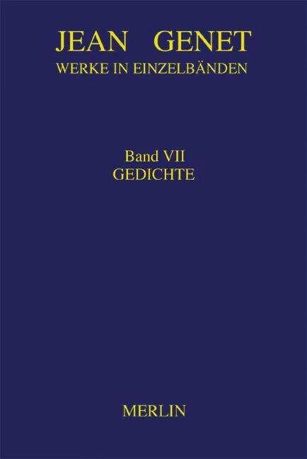 Produktbild Werke in Einzelbänden 7. Gedichte (Deutsch, Friedrich Flemming, Gerhard Edler, Jean Genet, 2004)
