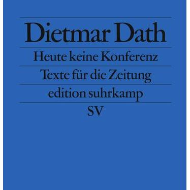 Thumbnail - Heute keine Konferenz, Belletristik von Dietmar Dath