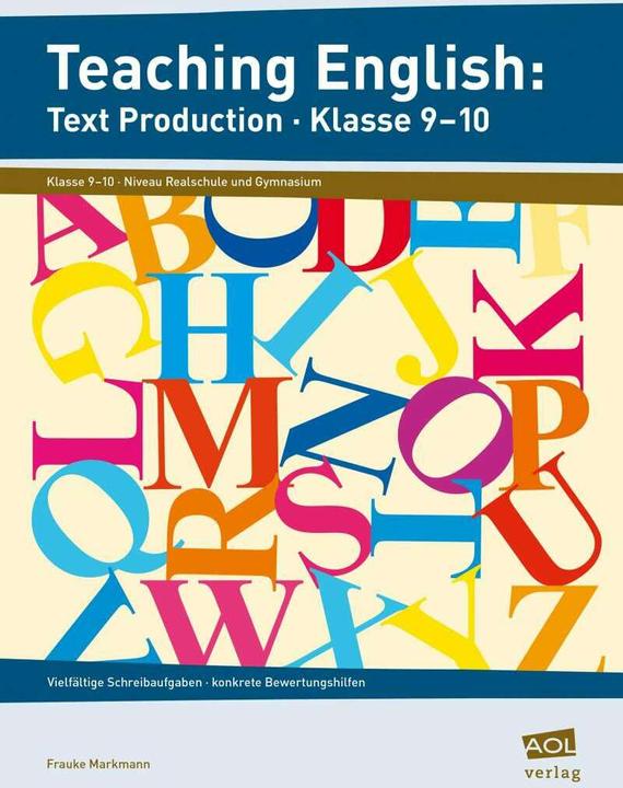 Produktbild Teaching English: Text Production - Klasse 9-10 (Deutsch, Frauke Markmann, 2019)