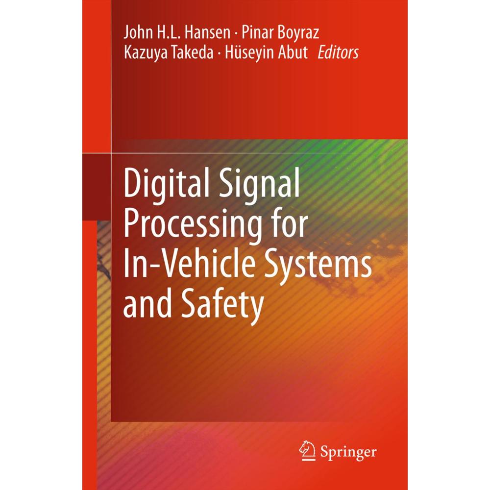 Digital Signal Processing for In-Vehicle Systems and Safety, Fachbücher von Kazuya Takeda, John H.L. Hansen, Pinar Boyra...