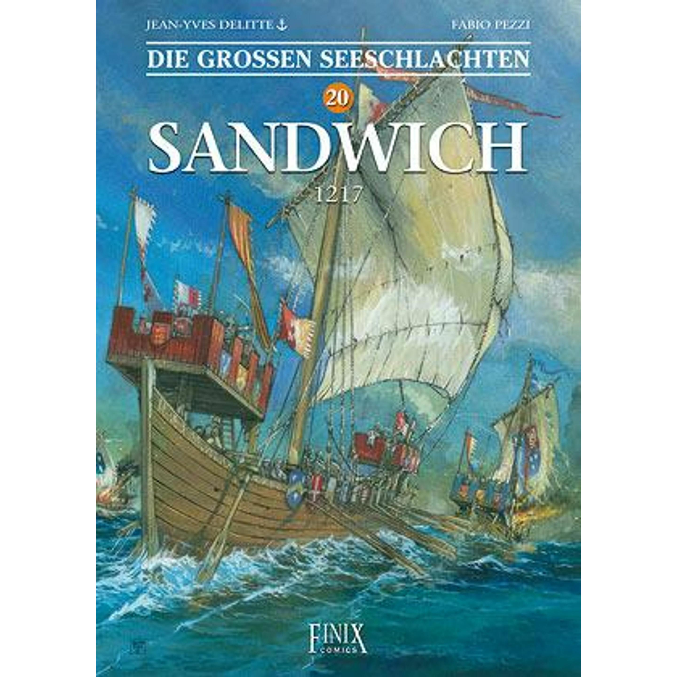 Die Grossen Seeschlachten / Sandwich 1217, Belletristik von Jean-Yves Delitte, Fabio Pezzi