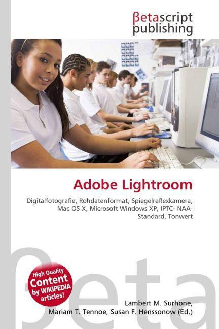 Produktbild Adobe Lightroom (Deutsch, Lambert M. Surhone, Mariam T. Tennoe, Susan F. Henssonow, 2010)