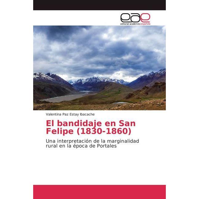 El bandidaje en San Felipe (1830-1860), Fachbücher